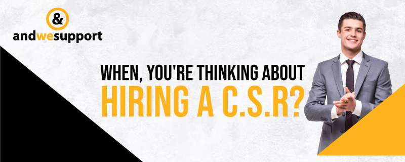 Hiring a CSR